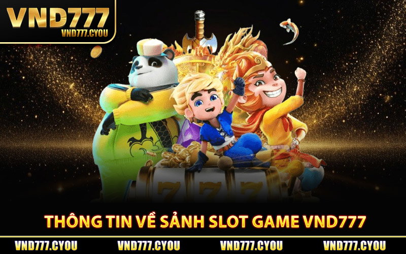 Slot Game Vnd777 - Cơ Hội Nhận Thưởng Khủng Mỗi Lần Quay