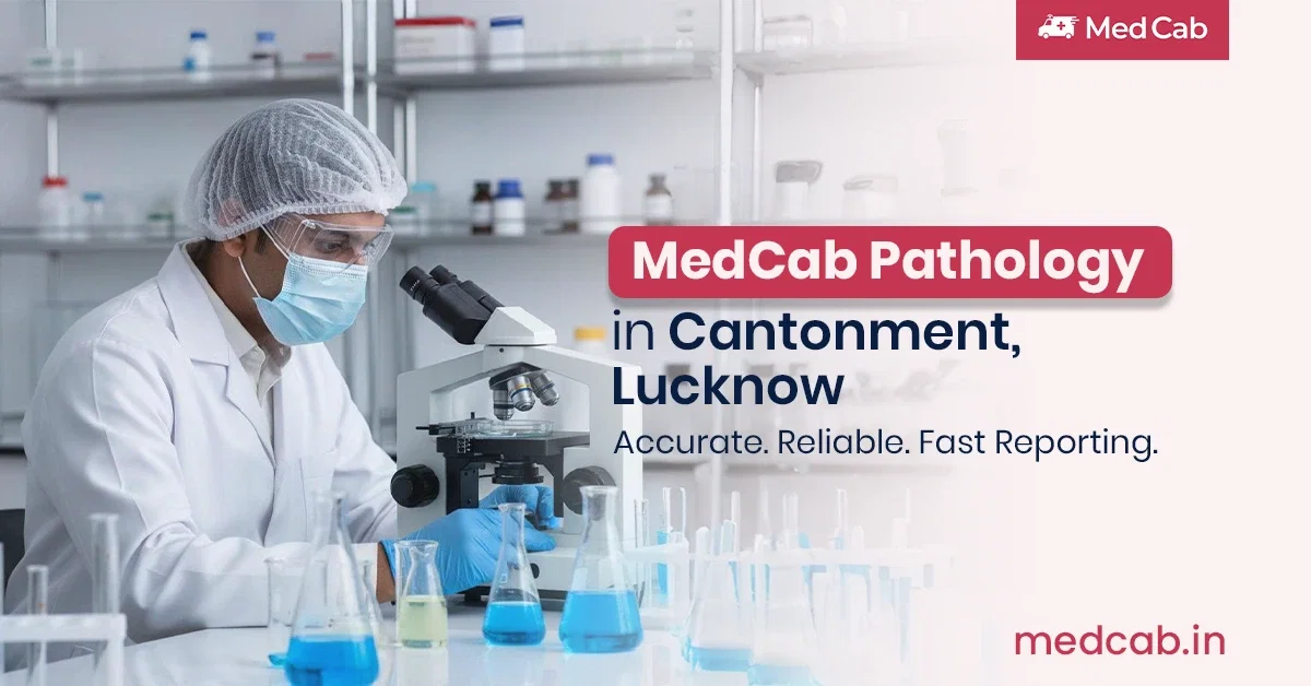 Top Pathology Lab Services in Lucknow Cantt