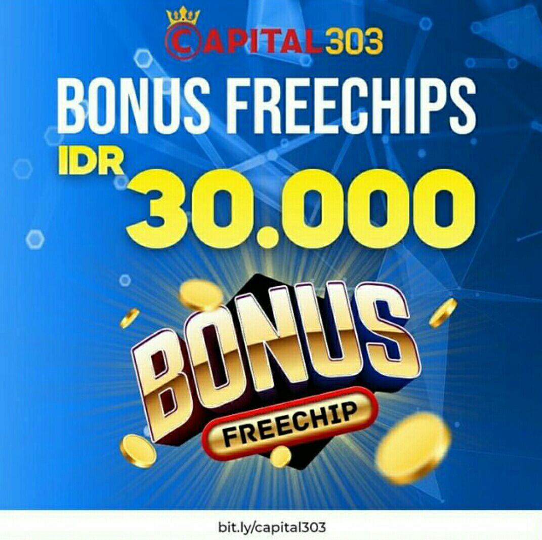 CAPITAL303 freechips 30k & bonus 100%