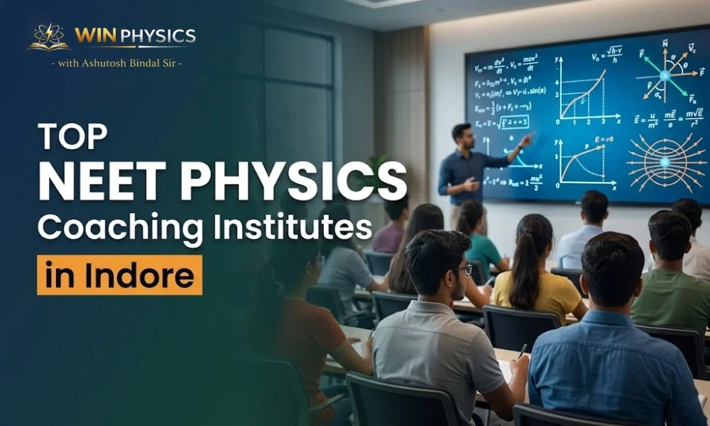Top NEET Physics Coaching Institutes in Indore - Win Physics