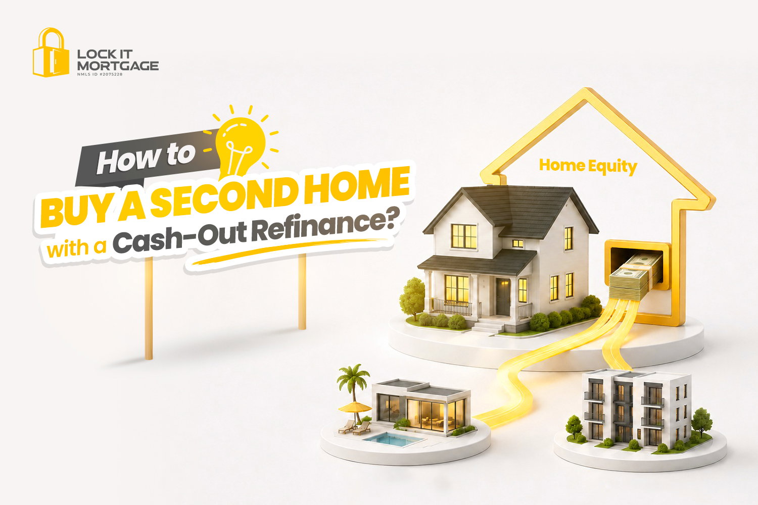 Cash-out refinance to buy a second home