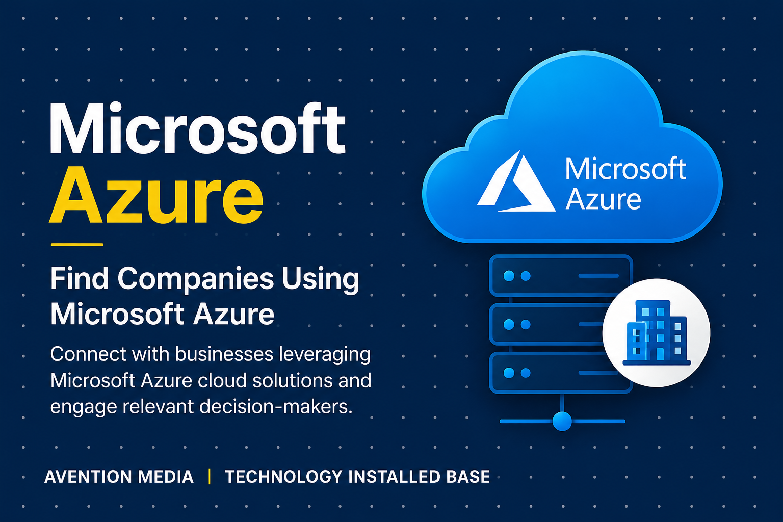 Email List of Microsoft Azure Customers: 276K+ Companies & 1.2M+ Emails | Avention Media