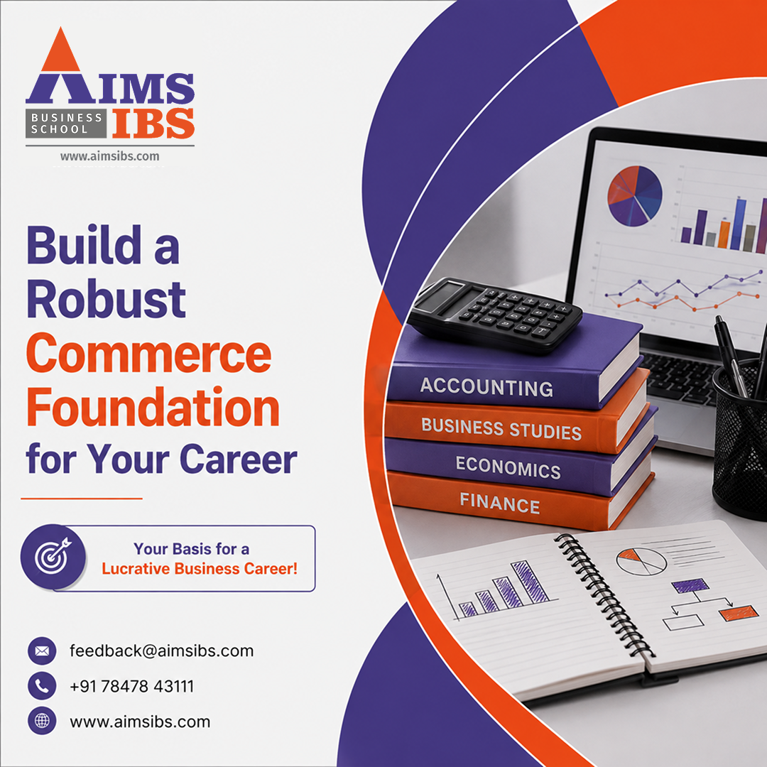 Develop a More Astute Career in Commerce with AIMS IBS