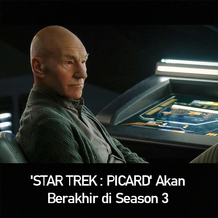 'STAR TREK: PICARD' Akan Berakhir di Season 3 
