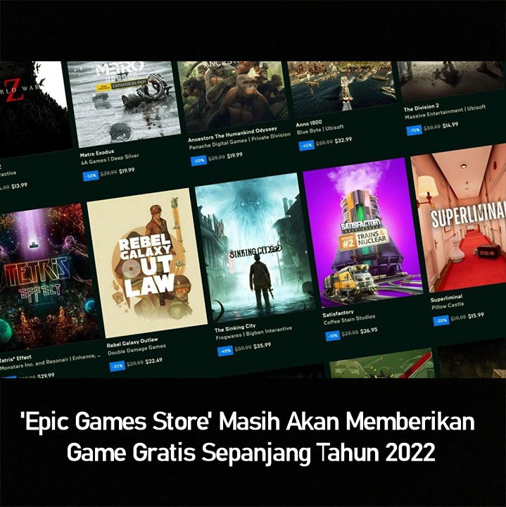 'Epic Games Store' Masih Akan Memberikan Game Gratis Sepanjang Tahun 2022
