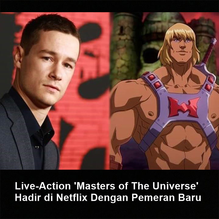 Live-Action 'Masters of The Universe' akan Hadir di Netflix Dengan Pemeran Baru