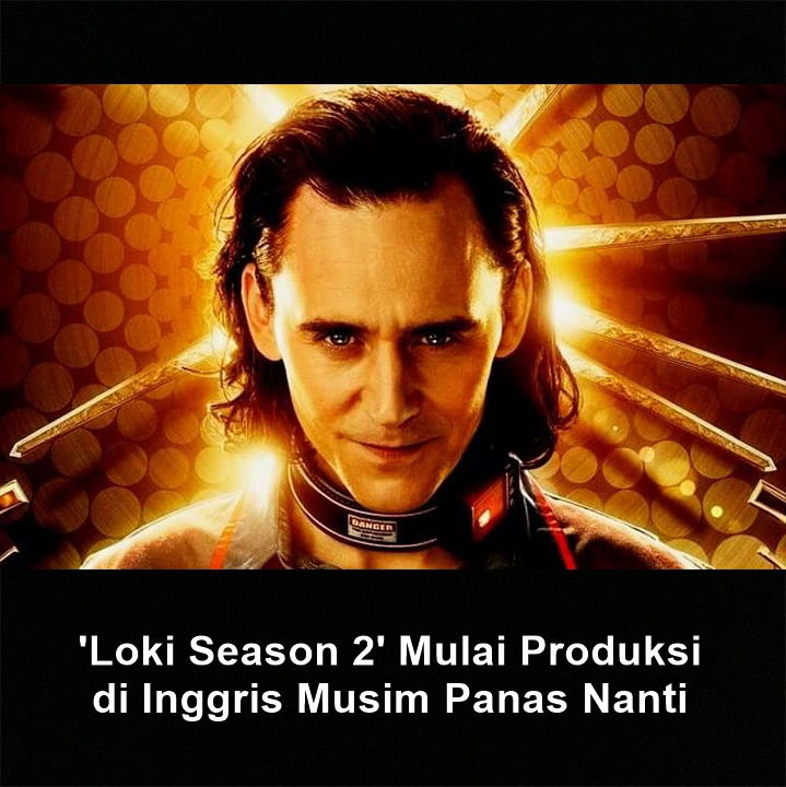 'Loki Season 2' Mulai Produksi di Inggris Musim Panas Nanti | Astonishing Scoop