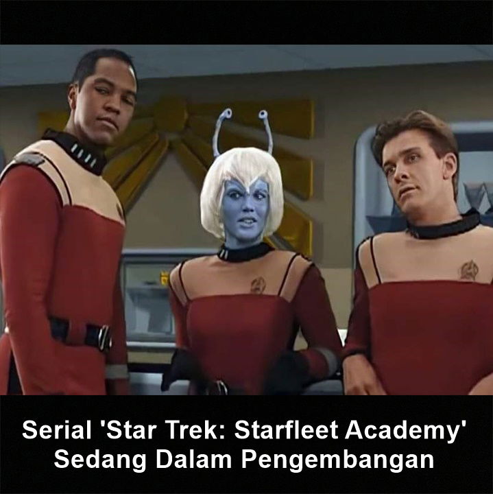 Serial 'Star Trek: Starfleet Academy' Sedang Dalam Pengembangan 