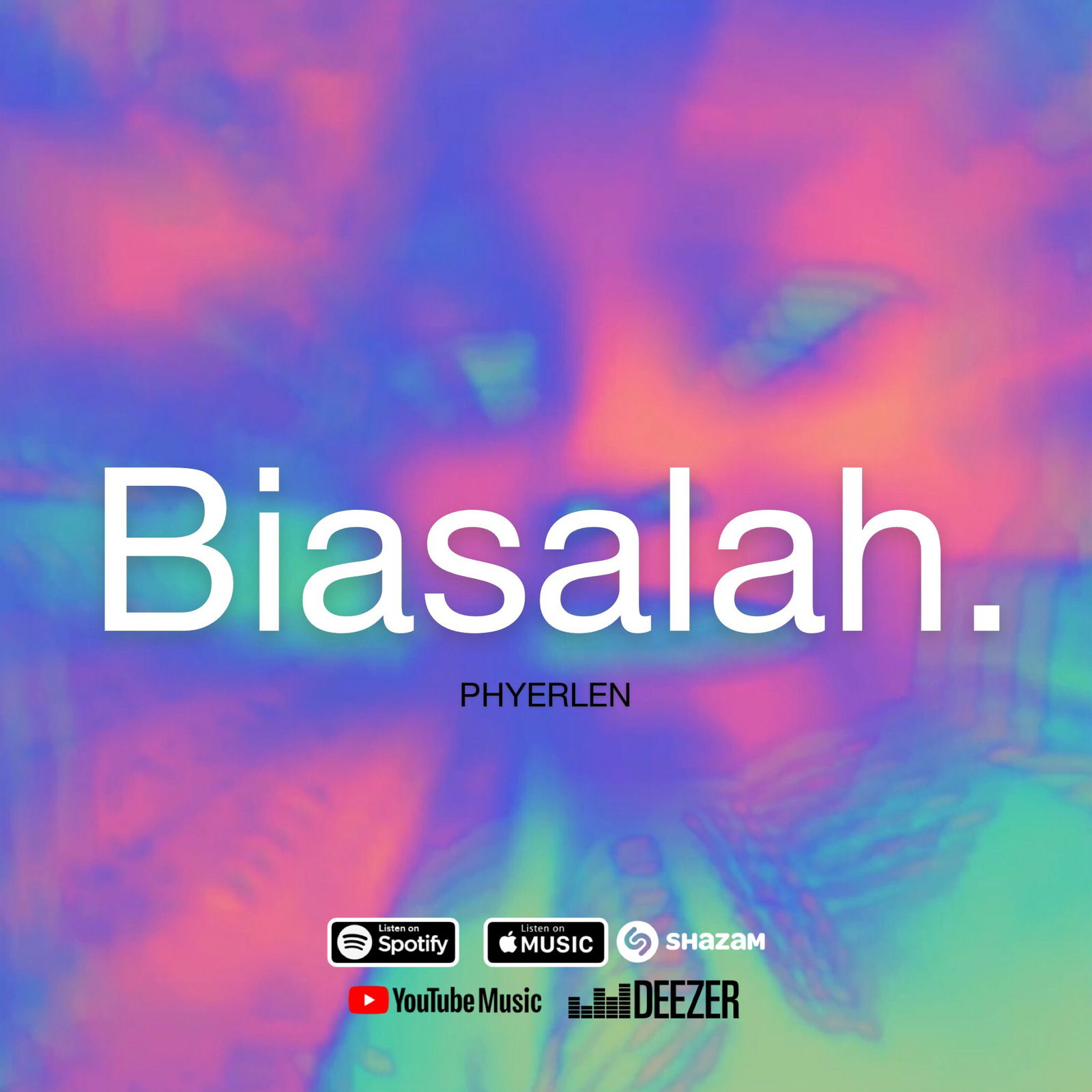 PHYERLEN - BIASALAH (Spotify,Itunes,Deezer, Youtube Music)