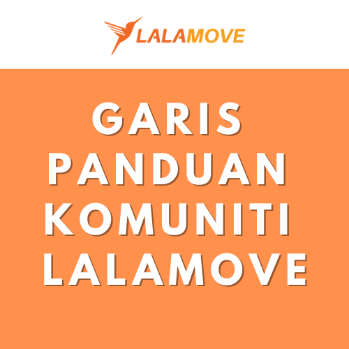GARIS PANDUAN KOMUNITI LALAMOVE