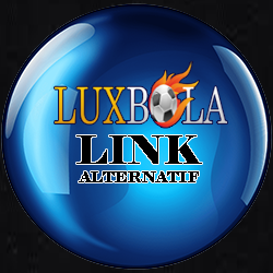 LINK ALTERNATIF LUXBOLA UPDATE SELALU