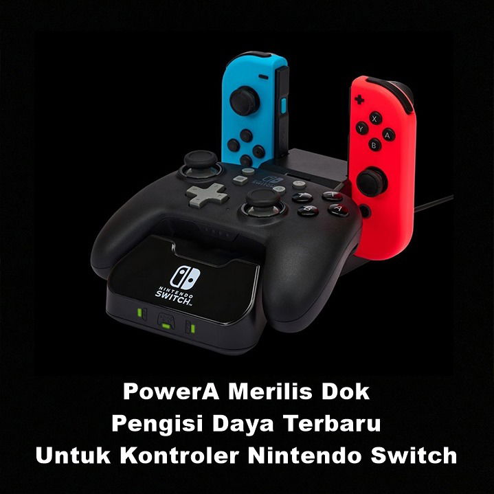 PowerA Merilis Dok Pengisi Daya Terbaru untuk Kontroler Nintendo Switch | Astonishing Scoop
