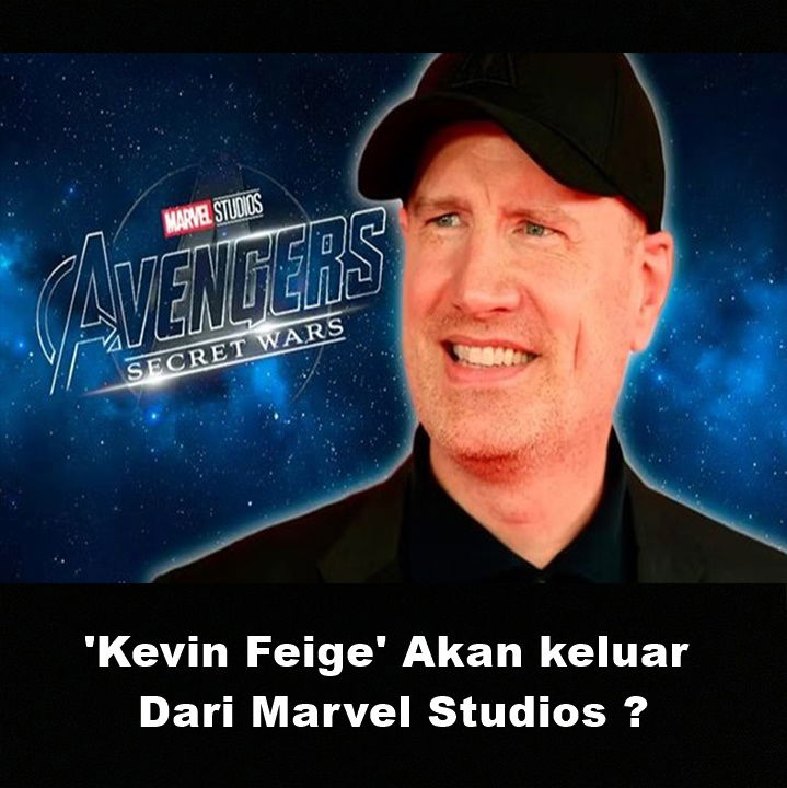 "Kevin Feige" Akan keluar Dari Marvel Studios ? | Astonishing Scoop