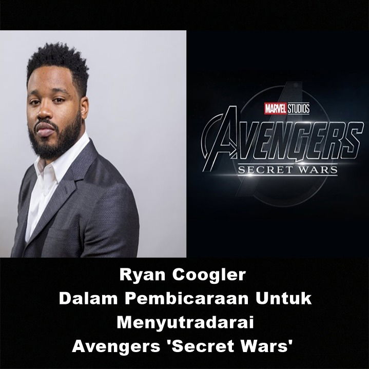 Ryan Coogler Dalam Pembicaraan Untuk Menyutradarai Avengers 'Secret Wars'  | Astonishing Scoop
