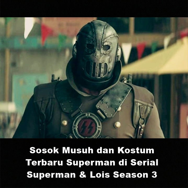 Sosok Musuh dan Kostum Terbaru Superman di Serial Superman & Lois Season 3 | Astonishing Scoop
