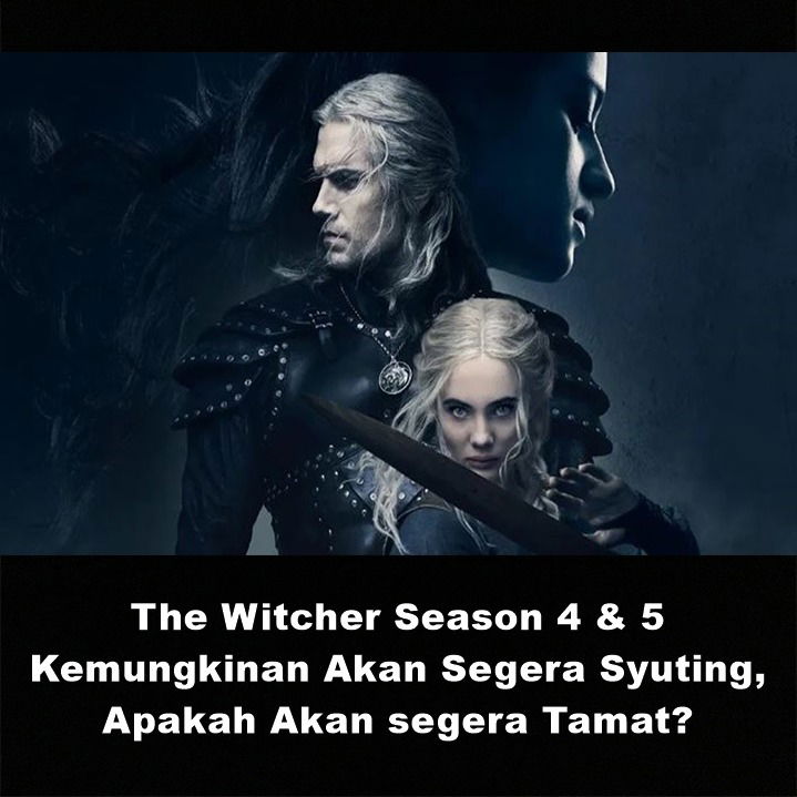 The Witcher Season 4 & 5 Kemungkinan Akan Segera Syuting,Apakah Akan segera Tamat? | Astonishing Scoop
