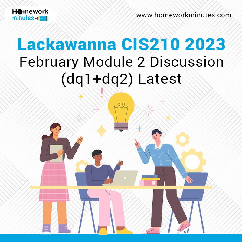 Lackawanna CIS210 2022-2023 February Module 2 Discussion Latest