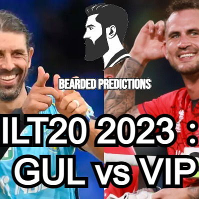 Cricket Predictions｜ILT20 2023：GUL vs VIP