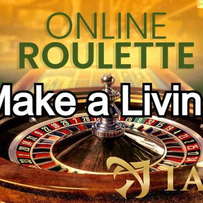 Make a Living Playing Online Roulette - Ultimate Guide