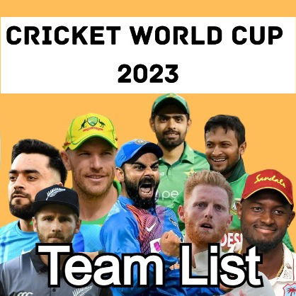 2023 ICC Men's Cricket World Cup Team List