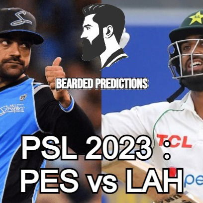 Cricket Predictions｜PSL 2023: PES vs LAH