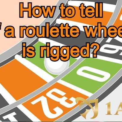 How to Tell If a Online Roulette Wheel is Rigged?