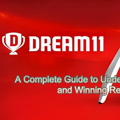 A Complete Guide to Understanding Dream11 and Winning Real Money