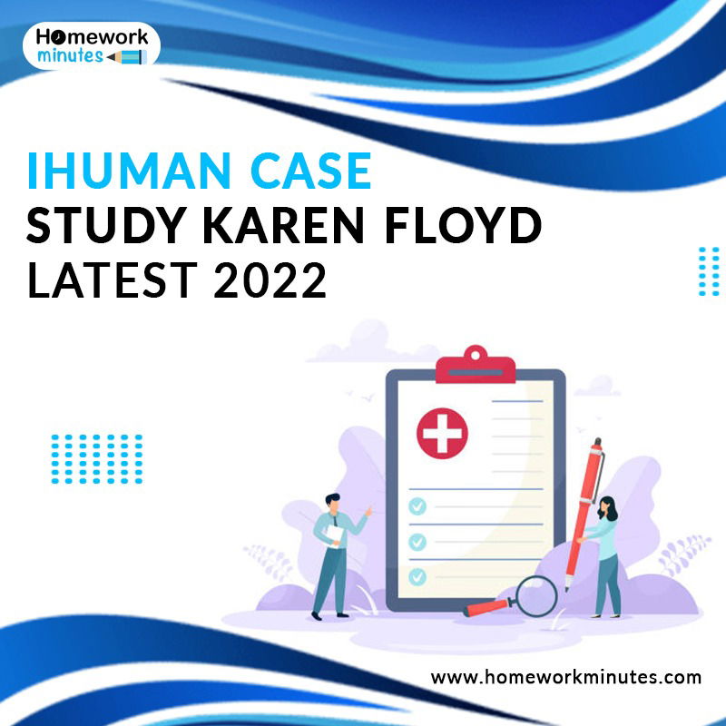 IHuman Karen Floyd Case Study (Abdominal Pain) Latest 2022