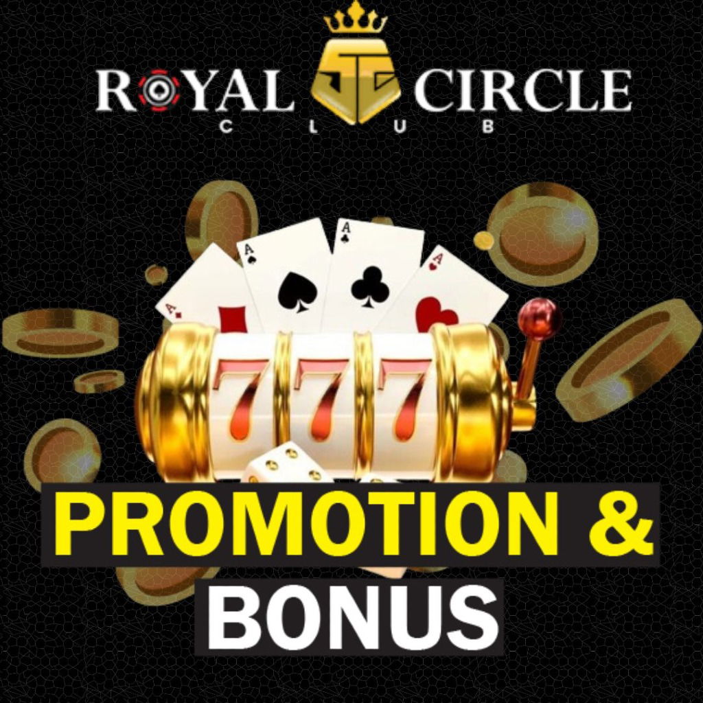 ROYAL CIRCLE CLUB PROMOTION & BONUS