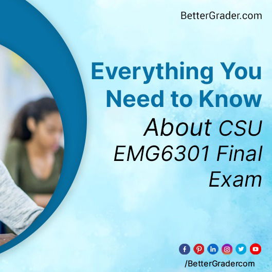 Everything You Need to Know About CSU EMG6301 Final Exam
