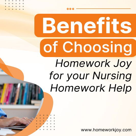 Benefits of Choosing Homework Joy for your Nursing Homework Help