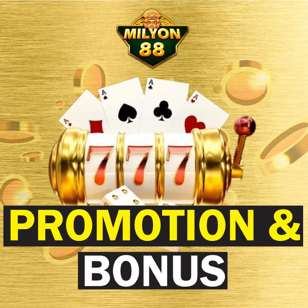 MILYON88 PROMOTION & BONUS