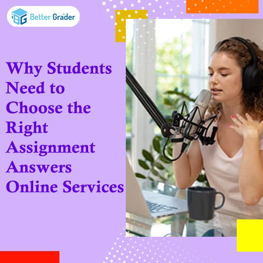 Why Students Need to Choose the Right Assignment Answers Online Services
