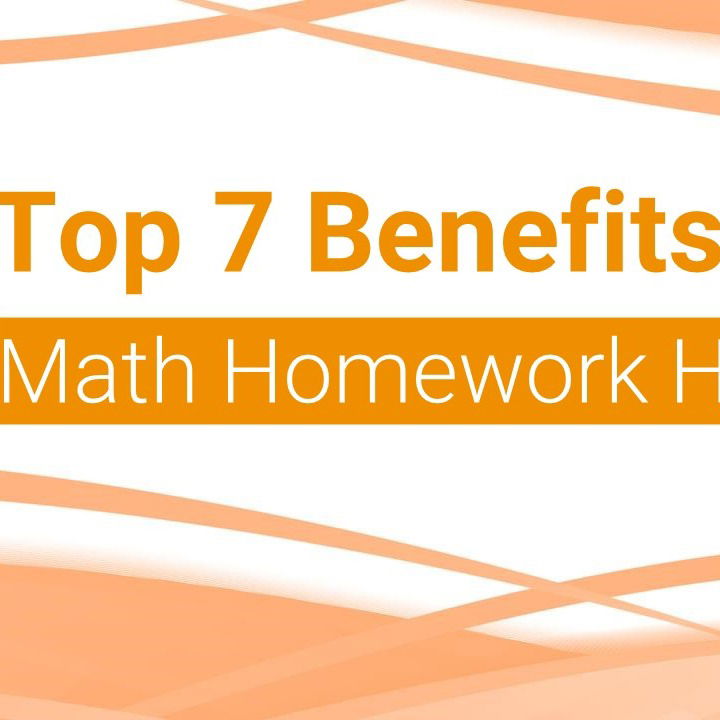 Top 7 Benefits of Math Homework Help