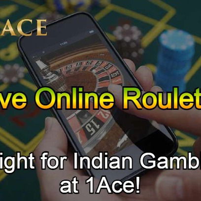 Live Online Roulette List: Indian's Delight at 1Ace!