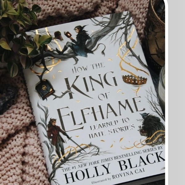 How The King of Elfhame Learned to Hate Stories (Book Summary)