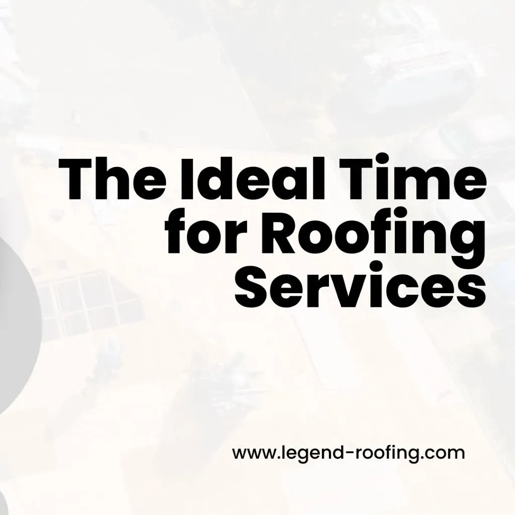 The Ideal Time for Roofing Services in California