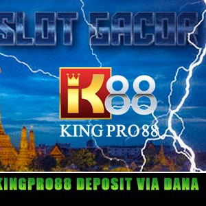 Agen Game Taruhan Online 2023 Kingpro88 Deposit Via Dana