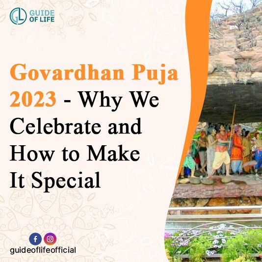 Govardhan Puja 2023 - Why We Celebrate and How to Make It Special
