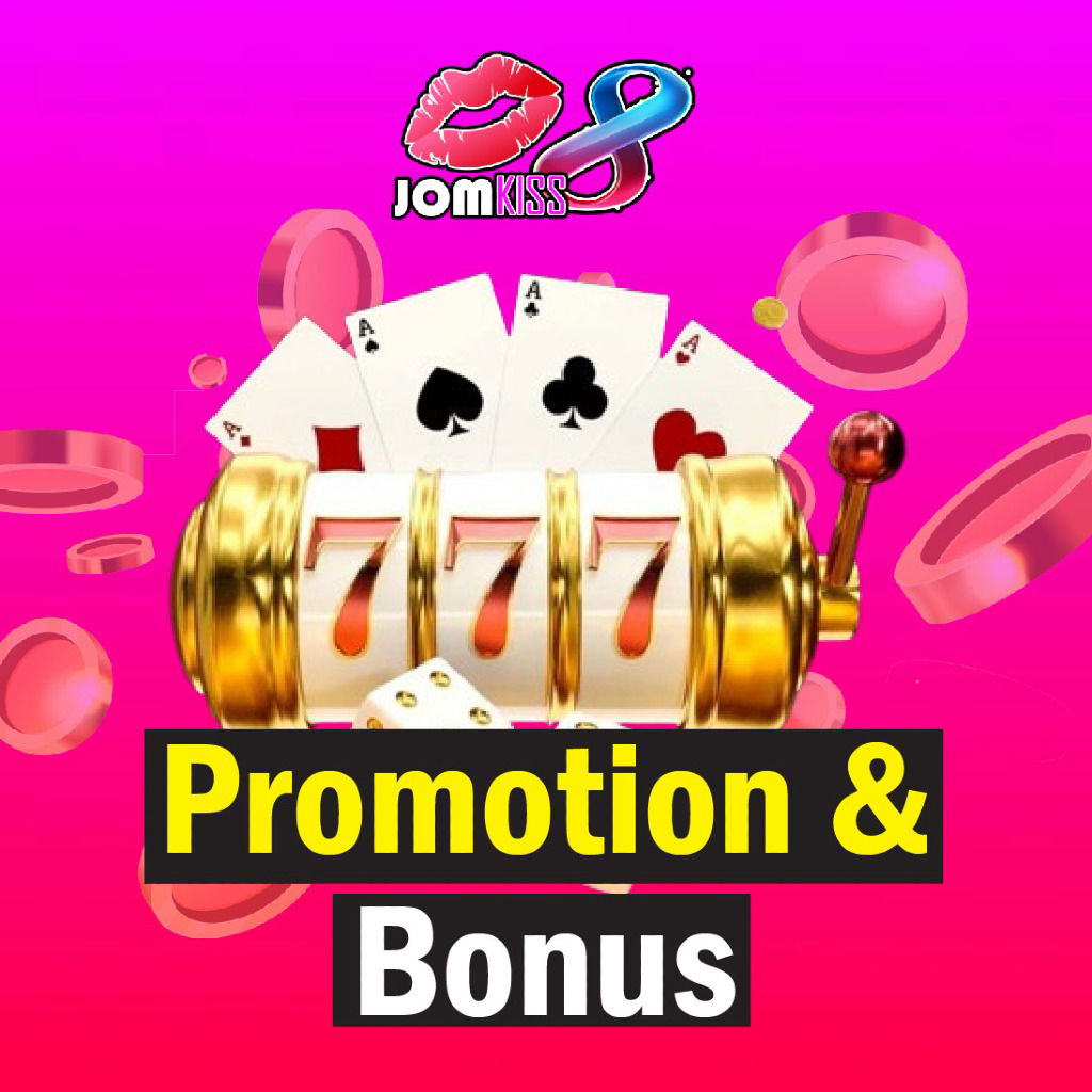 JOMKISS PROMOTION & BONUS