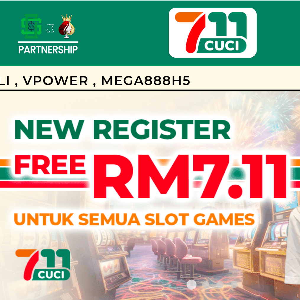 Trusted👍🏾✨711CUCI✨ 🔥Free Register RM7.11 & Welcome Bonus 70%🔥