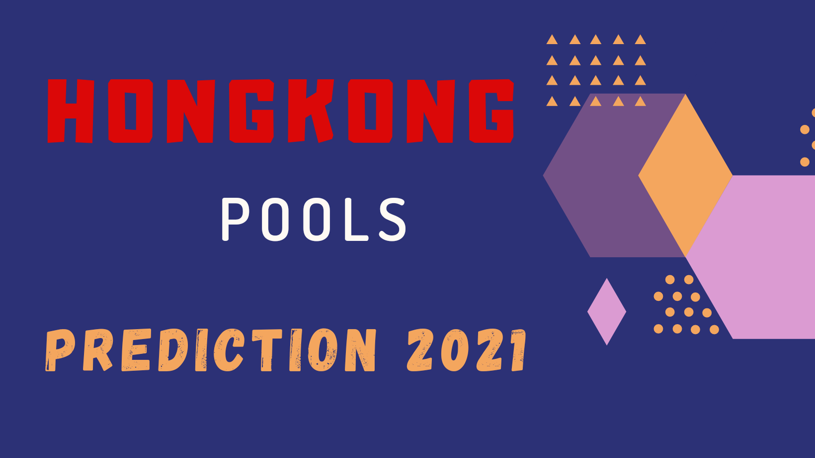 HONGKONG POOLS PREDICTION 2021