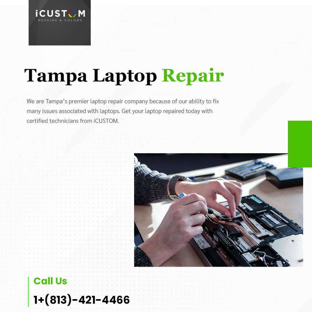 Expert & RelableTampa Laptop Repair Services | iCustom