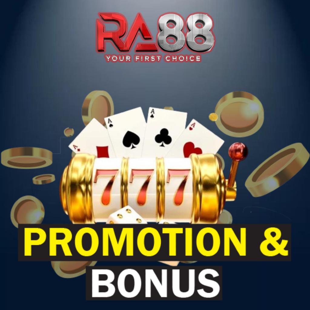 RA88 PROMOTION & BONUS