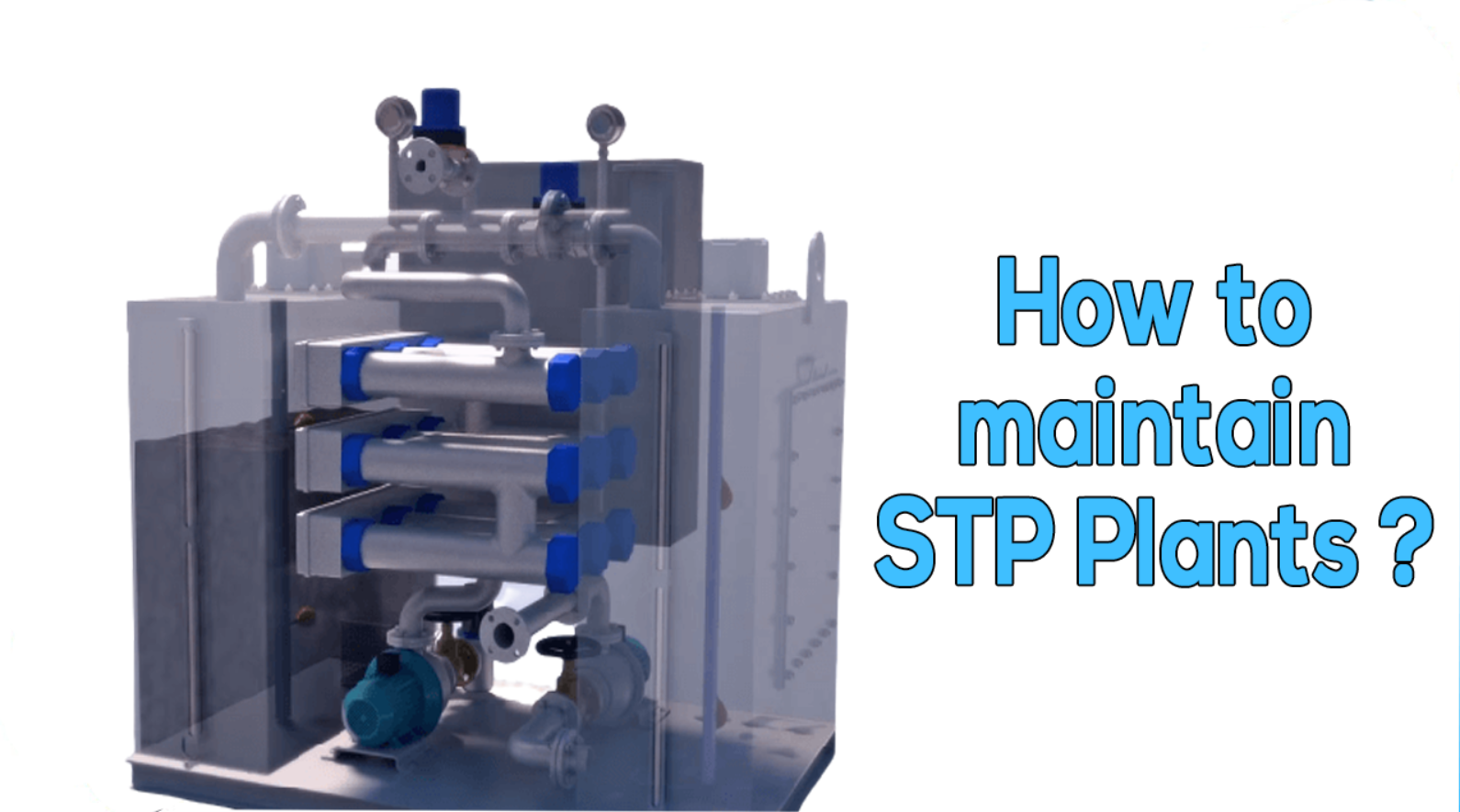 How to maintain sewage treatment plants (STP)?