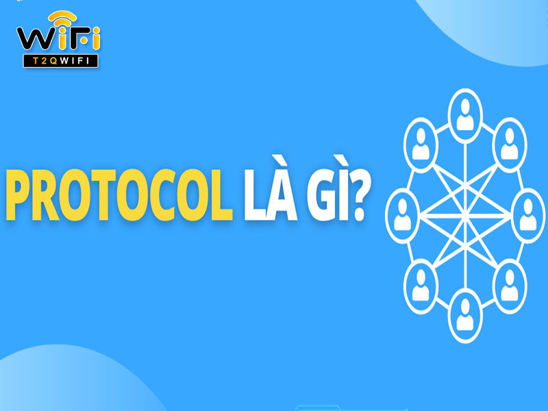 Protocol Là Gì? Tổng Hợp Kiến Thức Về Giao Thức Protocol