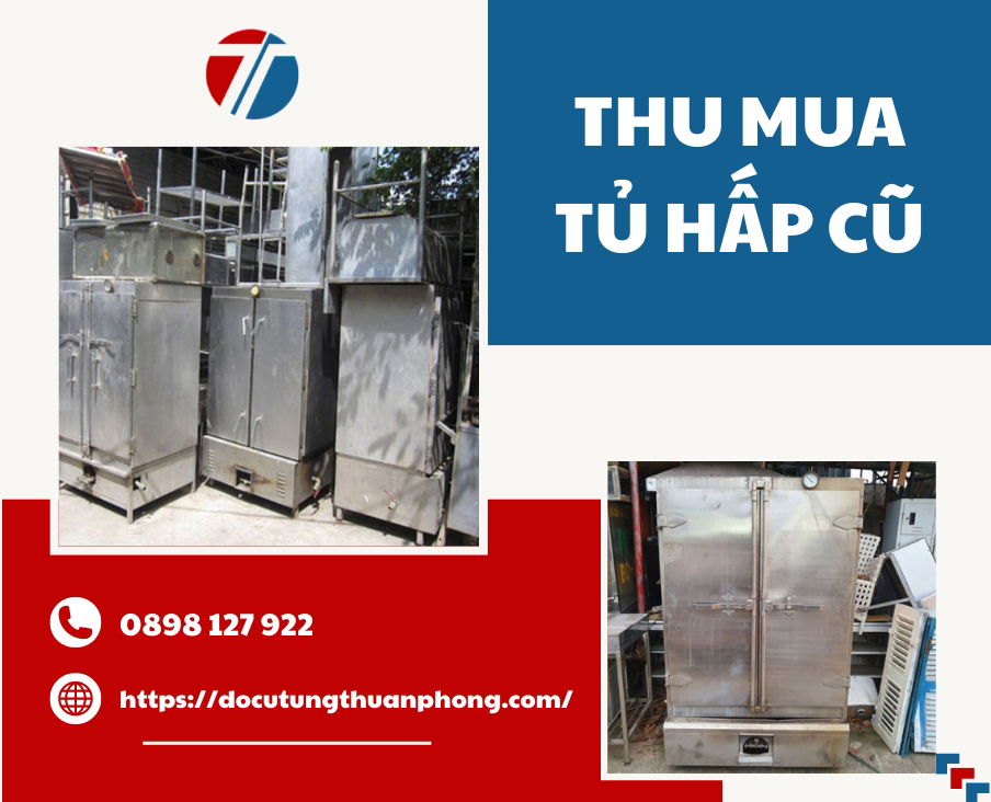 Thu Mua Tủ Hấp Cũ, Tủ Hấp Cơm Công Nghiệp Uy Tín, Giá Tốt