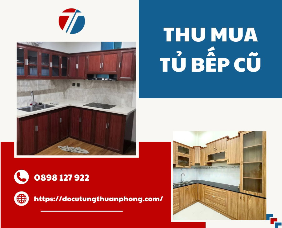 Thu Mua Tủ Bếp Cũ TPHCM Giá Cao, Tận Nơi, Thanh Toán Liền Tay